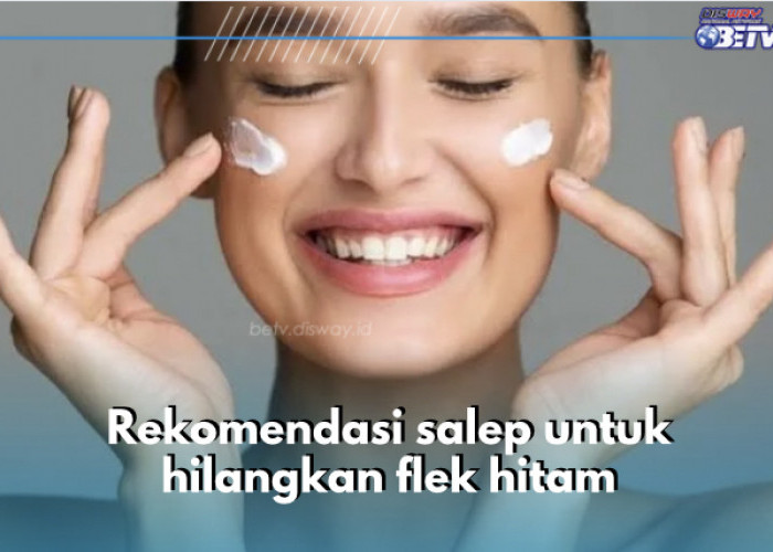 5 Rekomendasi Salep untuk Hilangkan Flek Hitam di Wajah, Sekali Oles Langsung Glowing