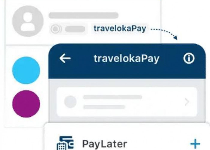 Cara Daftar dan Menggunakan PayLater Traveloka, Libuaran Sekarang Bayar Belakangan! Ada Limit hingga Rp50 Juta