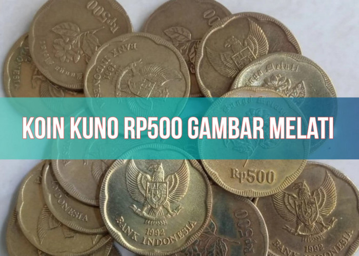 Ternyata  Ada Koin Kuno Rp500 Melati Tahun 2000 yang Harganya Rp5.000.000 per Keping, Cek Tempat Jualnya!