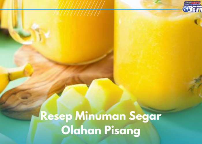 4 Resep Minuman Segar Olahan Pisang Ini Perlu Dicoba, Bisa Bikin Jus Mangga Pisang