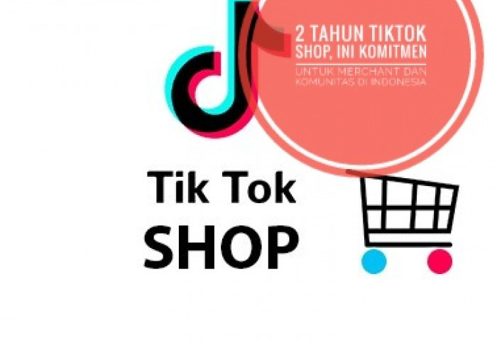 2 Tahun Hadir, Ini Komitmen TikTok Shop Untuk Para Merchant, Kreator, maupun Komunitas di Indonesia