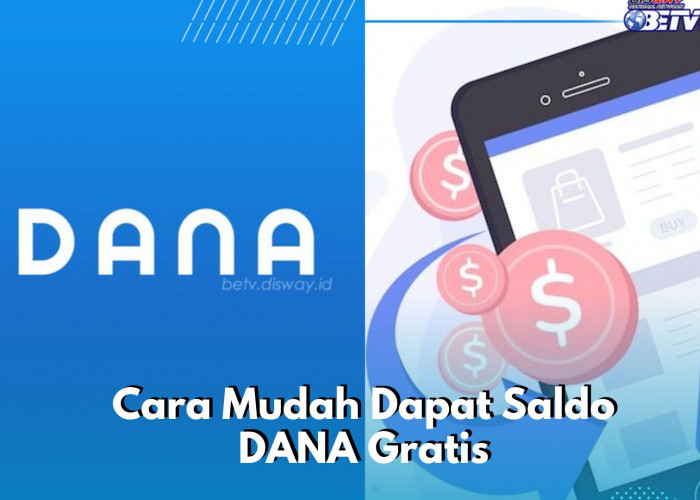 Saldo DANA Cair Langsung ke Pengguna, Klaim Uang Gratis Lewat Aplikasi Ini