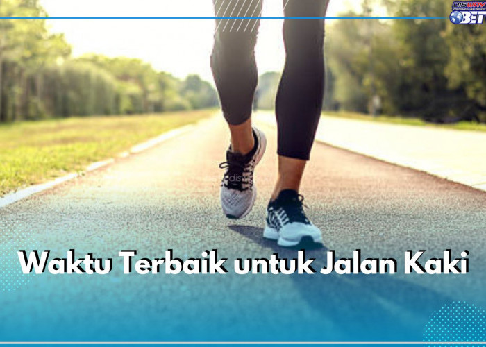 Ini 6 Pilihan Waktu Terbaik untuk Jalan Kaki, Sesuaikan dengan Kemampuanmu!