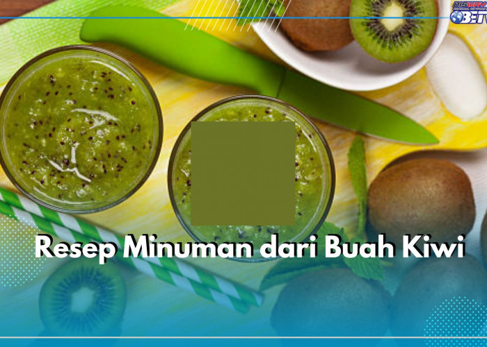 Yuk Cobain, Rekomendasi Resep Minuman dari Buah Kiwi