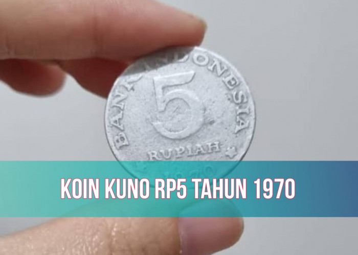Ternyata Koin Kuno Rp5 Tahun 1970 Dijual Rp10.000.000, Cek Tempat Jualnya!