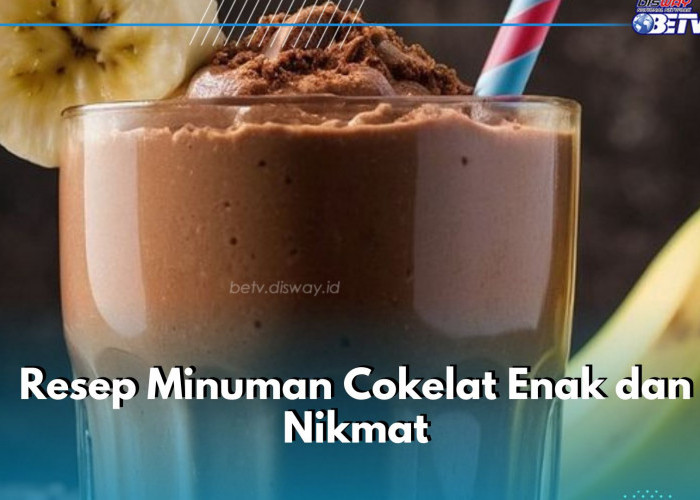 Cobain Chocolate Banana Smoothie Ini, Enak dan Nikmat, Cek Resep Lainnya di Sini