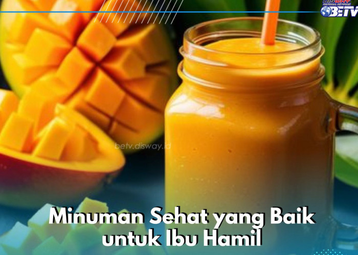 Minuman Sehat Ini Cocok Dikonsumsi Ibu Hamil, Cek Rekomendasinya di Sini