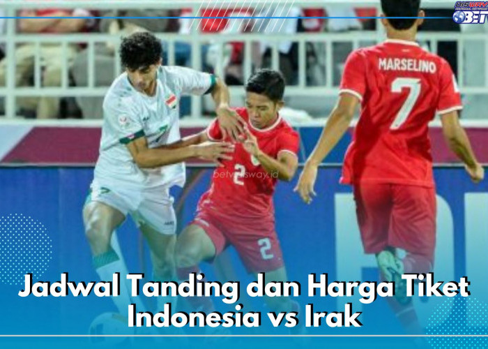 Road to Piala Dunia 2026: Jadwal Tanding hingga Harga Tiket Kualifikasi Timnas Indonesia vs Irak di GBK