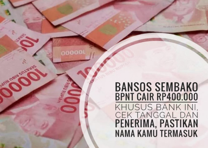 Bansos Sembako BPNT Cair Rp400.000 Khusus Bank Ini, Cek Tanggal dan Penerima, Pastikan Nama Kamu Termasuk