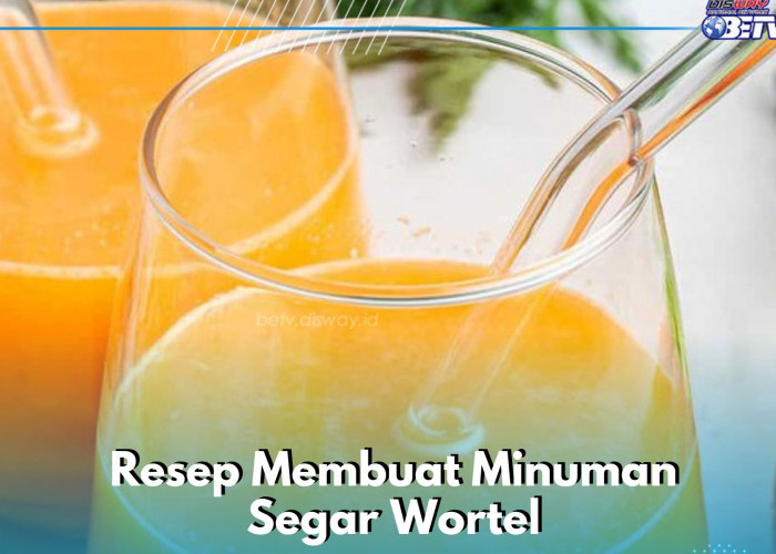 Ide Resep Minuman Wortel Enak dan Segar, Cocok Dikonsumsi Sehari-hari