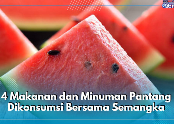 Picu Tukak Lambung, Berikut 4 Makanan dan Minuman Pantang Dikonsumsi Bersama Semangka