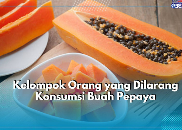 Kenali 5 Kelompok Orang yang Dilarang Konsumsi Buah Pepaya, Bisa Berdampak Fatal