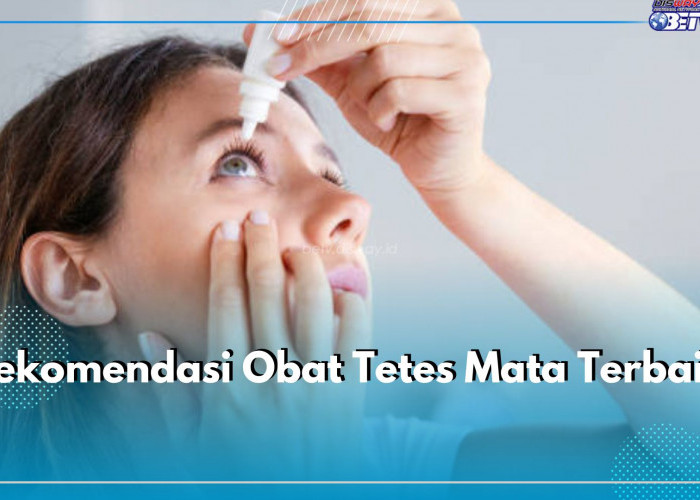 7 Rekomendasi Merk Obat Tetes Terbaik untuk Mengatasi Mata Merah