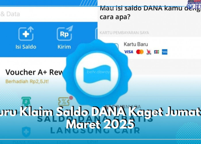 Buru Klaim Saldo DANA Kaget Jumat 7 Maret 2025, Cek Cara Dapatkannya di Sini