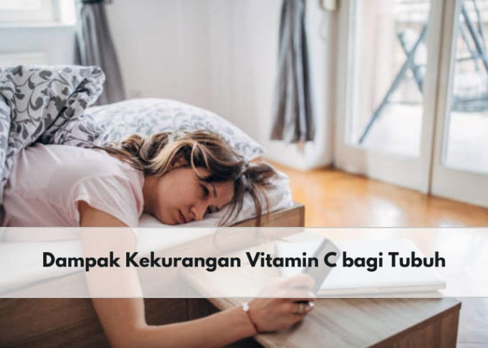 Ini 7 Dampak Kekurangan Vitamin C bagi Tubuh, Salah Satunya Mudah Merasa Lelah, Pernah Merasakan?