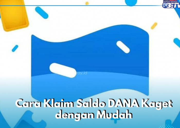 Klaim Saldo DANA Kaget Hari Ini, Cek Cara Ambil Peluangnya di Sini, Auto Langsung Cair