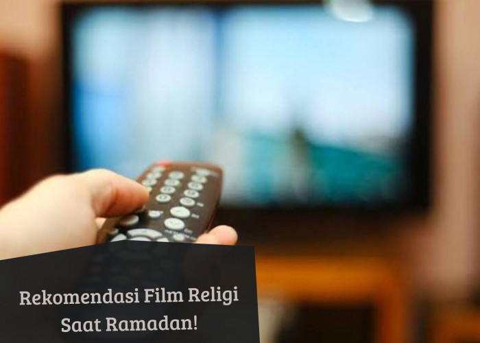 Mau Cari Suasana Berbeda? Ini 5 Film Religi yang Perlu Kamu Tonton Saat Puasa Ramadan