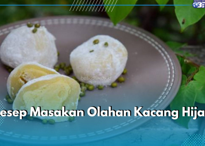 5 Resep Praktis Olahan Kacang Hijau, Ada Mochi hingga Bakwan Kacang Hijau