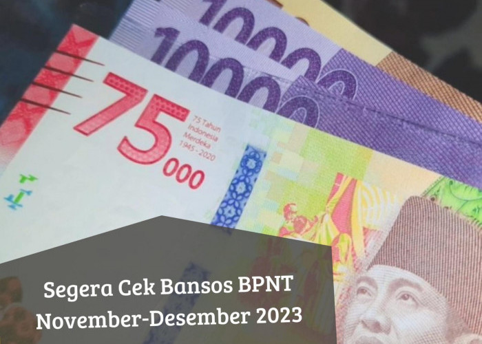 Cair Hari Ini, Cek Bansos BPNT Tahap November-Desember 2023, Alhamdulillah Penerima Dapat Uang Bantuan
