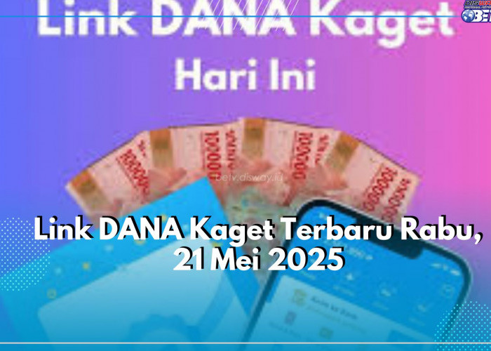 Klaim Sebelum Habis! Buruan Cek Disini Link DANA Kaget Terbaru Edisi Rabu, 21 Mei 2025