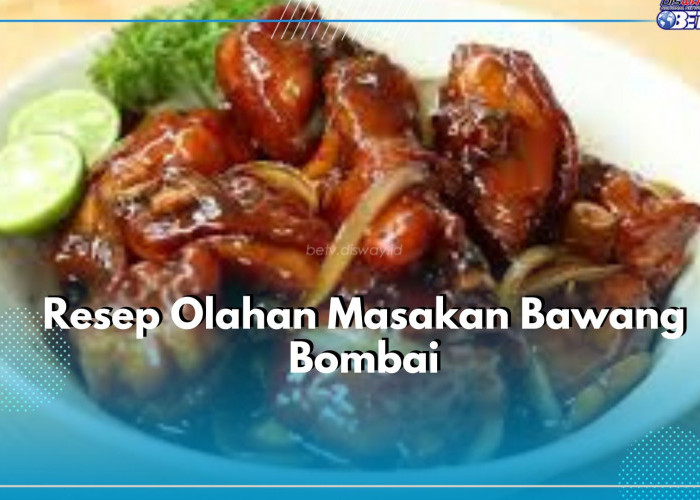 Resep Olahan Masakan Bawang Bombai Sederhana Tapi Bikin Nagih, Ada Ayam Kecap hingga Udang Tumis Bawang Bombai