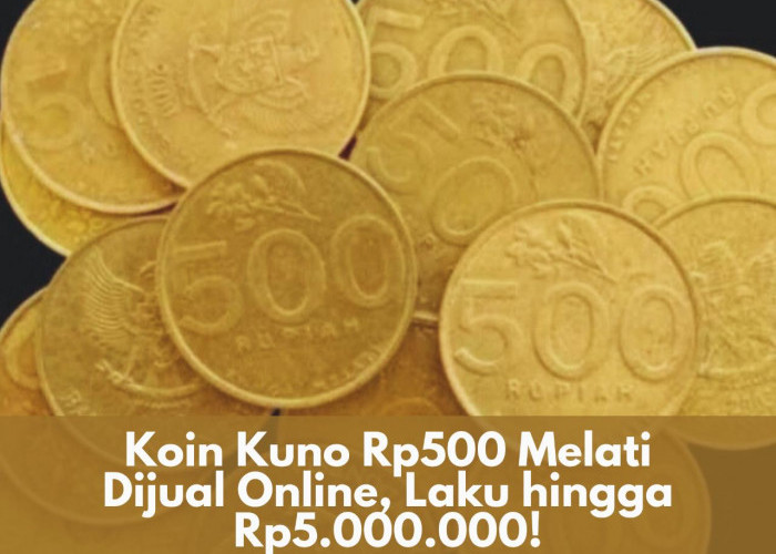 Menarik! Koin Kuno Rp500 Melati Dijual Secara Online, Laku hingga Rp5.000.000, Cek di Sini Cara Jualnya