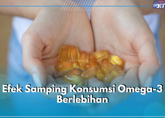 Tak Selalu Baik, Ini 5 Efek Samping Konsumsi Omega-3 Berlebihan