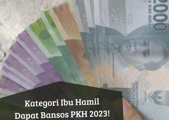 Bansos PKH 2023 Masih Cair, Ibu Hamil Siap-siap Dapat Uang Bantuan Rp750.000, Cek Segera Status Penerima