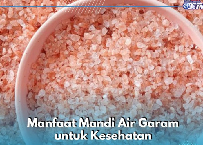 Coba Lakukan Ini! Mandi Air Garam Cocok untuk Kesehatan Kulit, Cek Manfaat di Sini