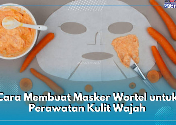 5 Cara Membuat Masker Wortel untuk Perawatan Kulit Wajah