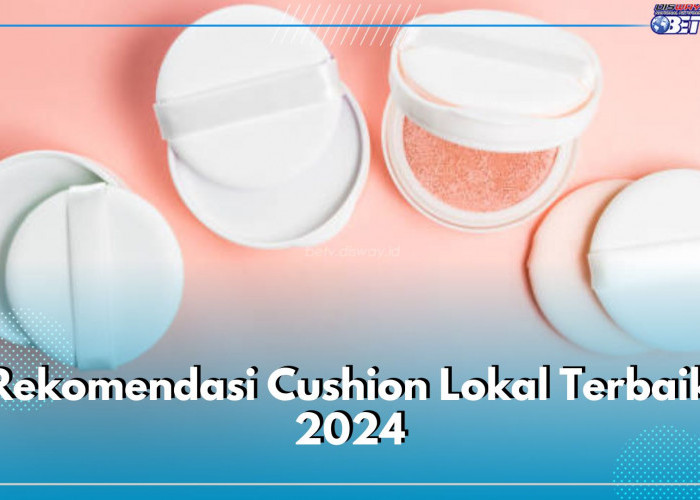 6 Rekomendasi Produk Cushion Lokal Terbaik 2024, Luxcrime hingga Somethinc