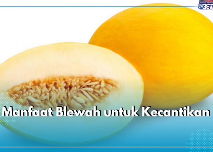 Macam-macam Manfaat Blewah untuk Kecantikan, Cegah Penuaan Dini hingga Mencerahkan Kulit