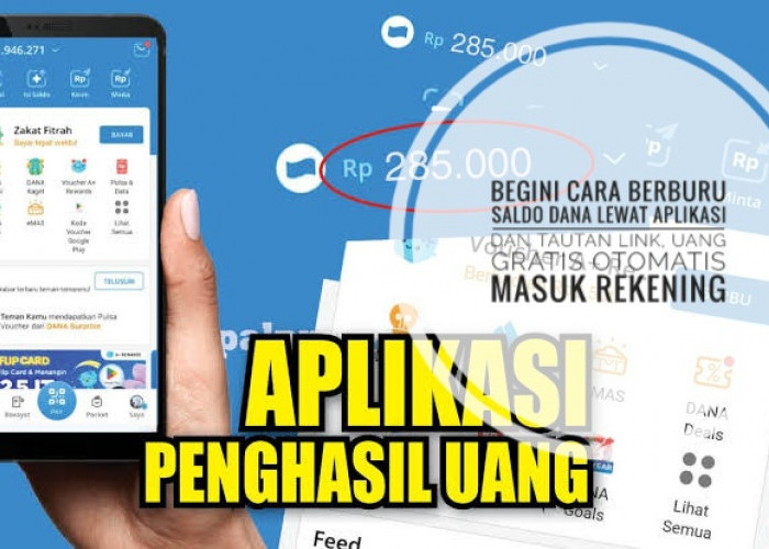 Begini Cara Berburu Saldo DANA Lewat Aplikasi dan Tautan Link, Uang Gratis Otomatis Masuk Rekening