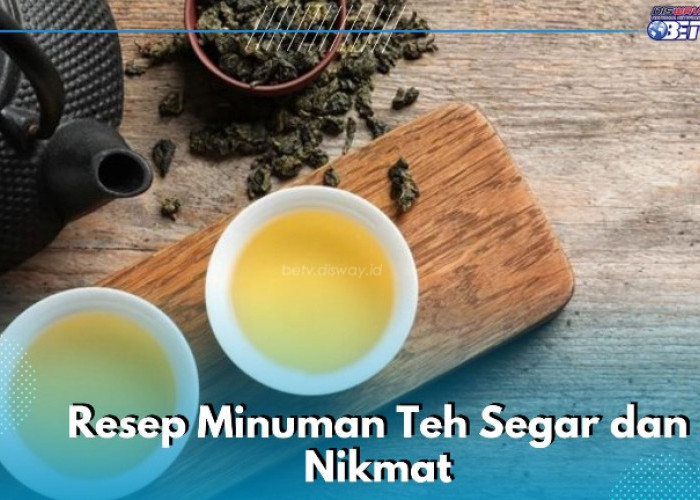 3 Resep Minuman Teh Segar dan Nikmat yang Wajib Dicoba, Beda dari Biasanya