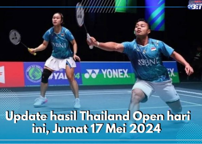 Update Thailand Open 2024: 7 dari 10 Wakil Indonesia Amankan Tiket ke Perempat Final, Ini Daftarnya