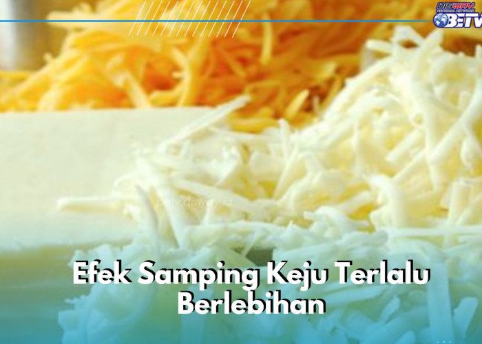 Hati-hati, Konsumsi Keju Berlebihan Bisa Sebabkan Penyakit Ini, Cek Efek Samping di Sini