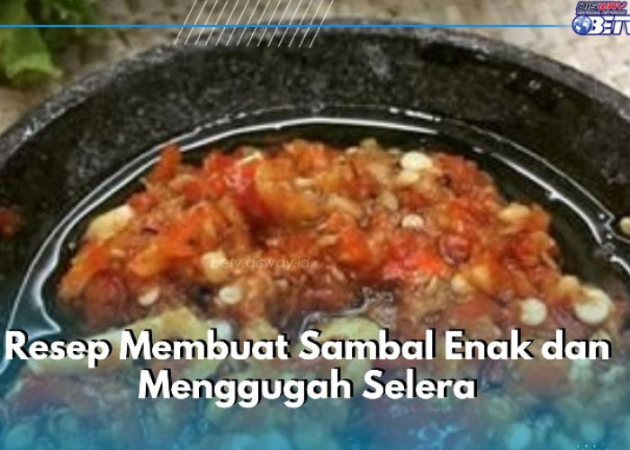 Cobain Resep Sambal Bawang Cobek Ini, Dijamin Enak dan Menggugah Selera