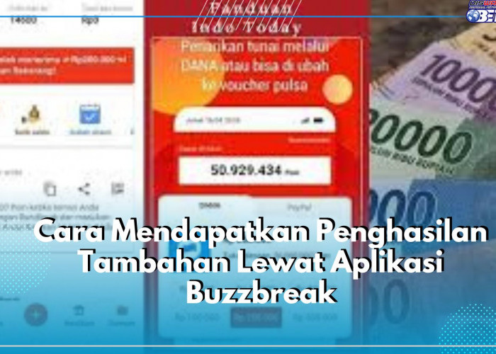 Raih Penghasilan Tambahan Setiap Hari Lewat Aplikasi Buzzbreak, Begini Cara Dapatkannya!