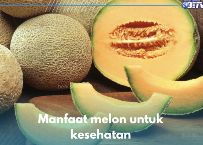 Manjur Turunkan Resiko Peradangan, Buah Melon Tawarkan 10 Manfaat Ini untuk Kesehatan