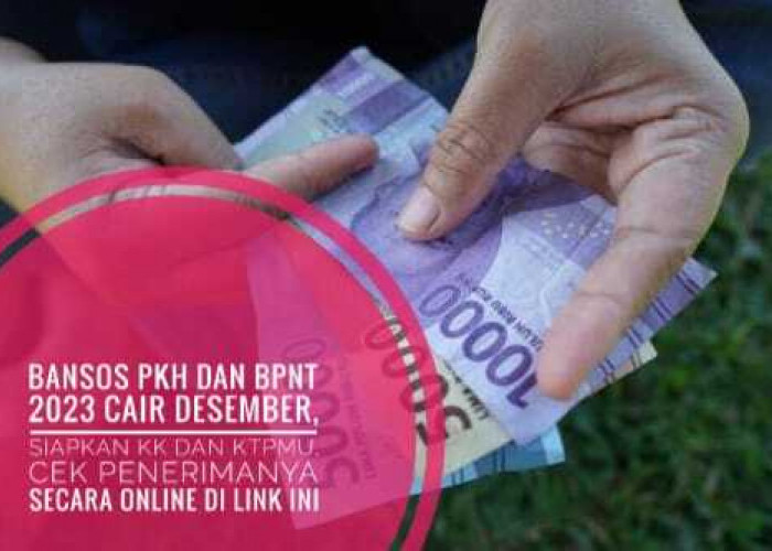 Bansos PKH dan BPNT 2023 Cair Desember, Siapkan KK dan KTPmu, Cek Penerimanya Secara Online di Link Ini