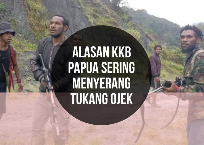 Tukang Ojek Sering Jadi Sasaran Teror KKB Papua, Ternyata Gara-gara Ini!