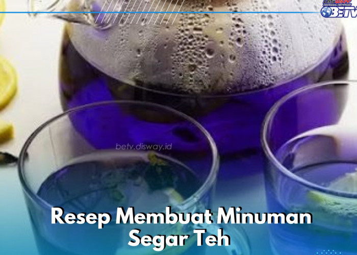 Daftar Minuman Segar Teh untuk Sehari-hari, Cek Resep di Sini