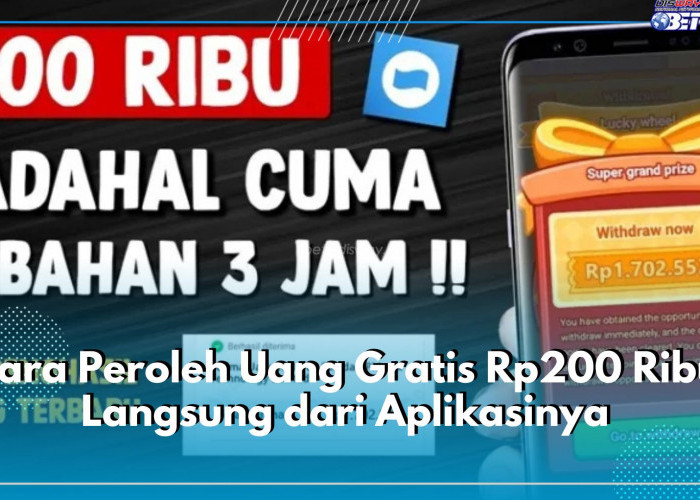 Mau Saldo DANA hingga Rp200 Ribu? Begini Cara Peroleh Uang Gratis Langsung dari Aplikasinya