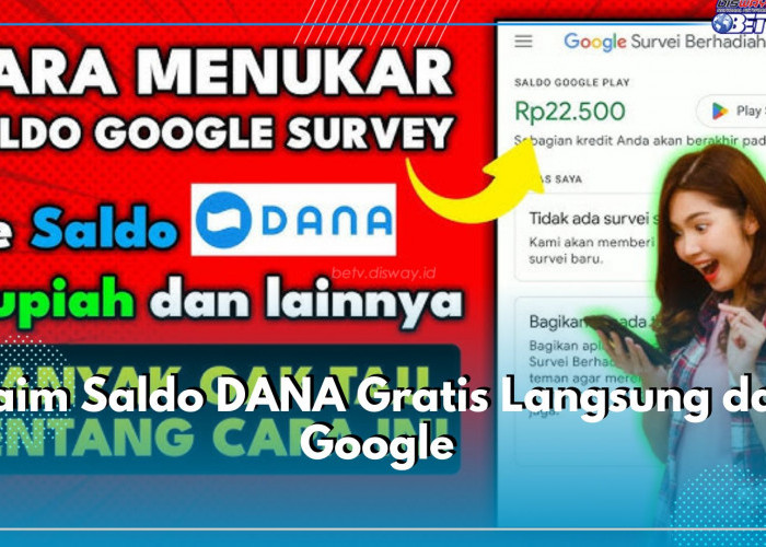 Klaim Saldo DANA Gratis Langsung dari Google, Lumayan untuk Jajan Hari Ini! Ikuti Langkahnya di Sini