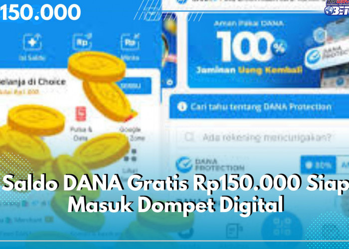 Saldo DANA Gratis Siap Masuk Dompet Digital, Tap Link Terbaru Cair Rp150 Ribu