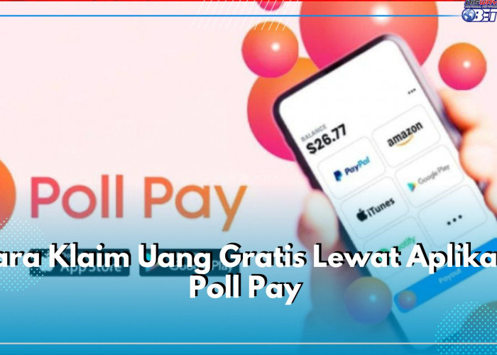 Terbukti Membayar! Cek Cara Klaim Uang Gratis Lewat Aplikasi Poll Pay, Cair Hingga Rp100.000 per Hari