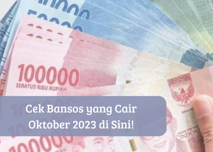 Bansos PKH hingga PIP Cair Oktober 2023, Penerima Dapat Tambahan Uang Gratis, Langsung Cek Saldo Rekening Kamu