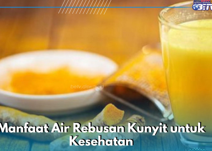 4 Manfaat Air Rebusan Kunyit yang Jarang Diketahui, Cek Resep Membuatnya di Sini