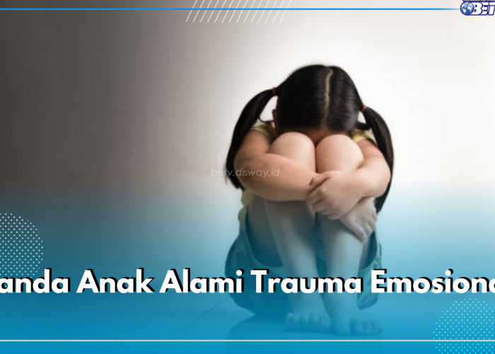 5 Tanda Anak Alami Trauma Emosional yang Perlu di Waspadai, Perubahan Emosi hingga Jadi Lebih Manja 