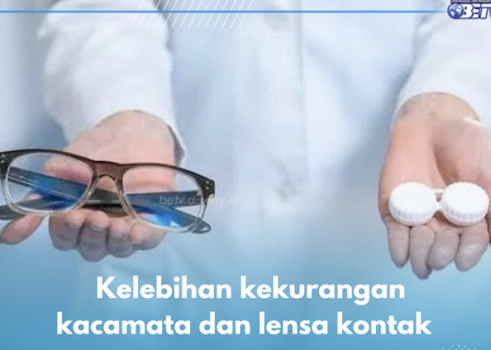 Pilih Lensa kontak atau Kacamata untuk Mata Minus? Cek Kelebihan dan Kelemahannya di Sini